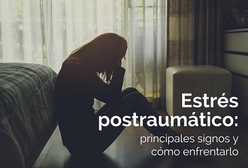estrs postraumtico: principales signos y cmo enfrentarlo
