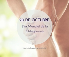 20 de octubre, dia mundial de la osteoporosis