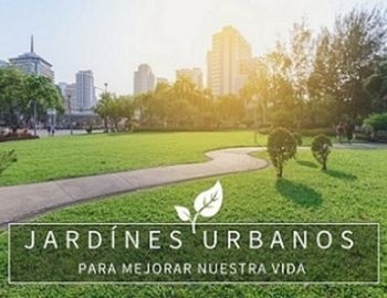 jardines urbanos mejoran tu vida