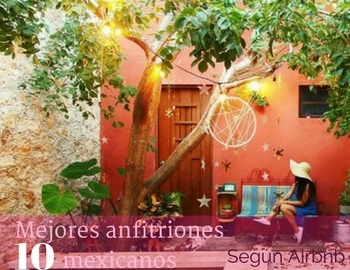 10 mejores anfitriones mexicanos segn airbnb