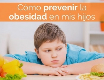cmo prevenir la obesidad de nuestros hijos desde que son chiquitos